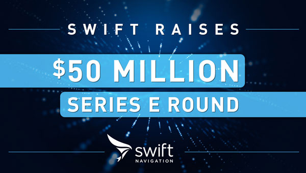 Swift Navigation secures funding for its Skylark cm positioning service