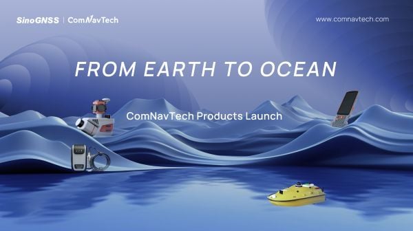ComNav unveils innovative products ‘From Earth to Ocean’